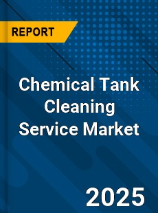 Chemical Tank Cleaning Service Market