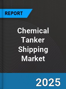 Chemical Tanker Shipping Global Market