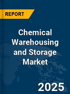 Global Chemical Warehousing and Storage Market