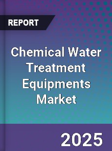 Chemical Water Treatment Equipments Market