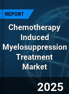 Global Chemotherapy Induced Myelosuppression Treatment Industry
