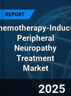 Chemotherapy Induced Peripheral Neuropathy Treatment Market