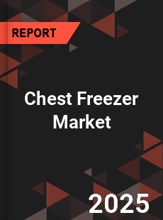 COVID 19 Outbreak Global Chest Freezer Industry