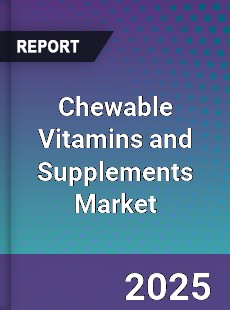 Global Chewable Vitamins and Supplements Market