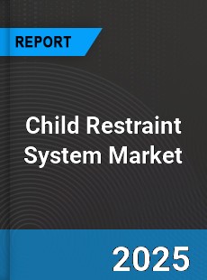 Child Restraint System Global Market