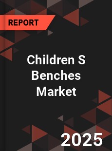 Children S Benches Market