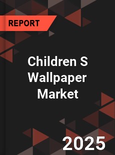 Global Children S Wallpaper Market