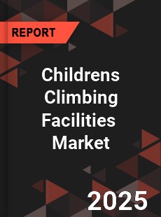 Global Children s Climbing Facilities Industry