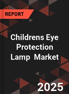 Global Children s Eye Protection Lamp Industry