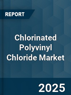 COVID 19 Outbreak Global Chlorinated Polyvinyl Chloride Industry