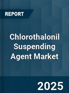 Chlorothalonil Suspending Agent Market