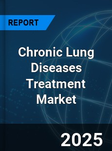 Global Chronic Lung Diseases Treatment Market