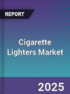 Global Cigarette Lighters Market