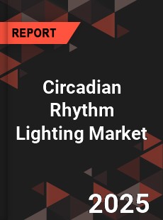 Circadian Rhythm Lighting Market