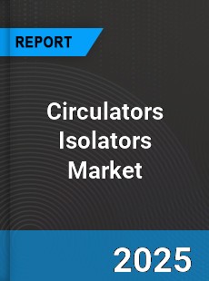 Global Circulators Isolators Market
