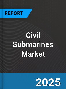 Global Civil Submarines Industry