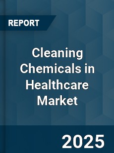 Global Cleaning Chemicals in Healthcare Industry