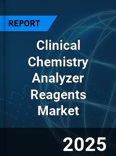 COVID 19 Outbreak Global Clinical Chemistry Analyzer Reagents Industry