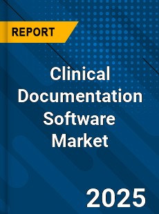 Global Clinical Documentation Software Industry