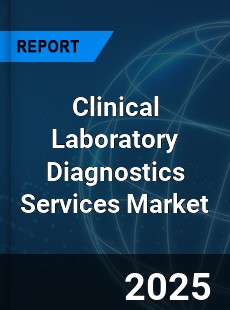 Global Clinical Laboratory Diagnostics Services Market