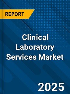 Clinical Laboratory Services Global Market