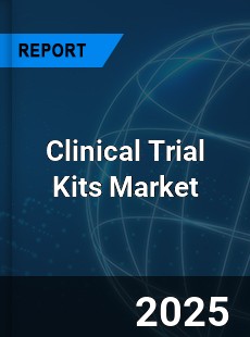 Clinical Trial Kits Market