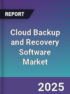 Global Cloud Backup and Recovery Software Market