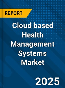 Global Cloud based Health Management Systems Market