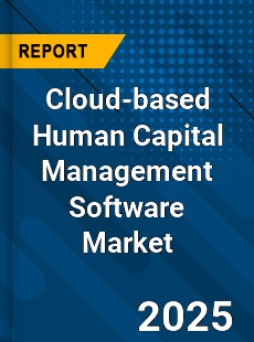 Global Cloud based Human Capital Management Software Market