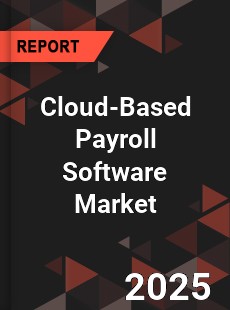 Global Cloud Based Payroll Software Market