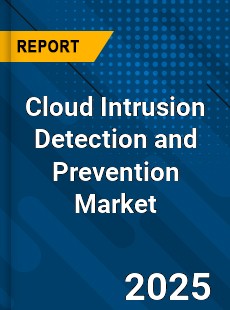 Global Cloud Intrusion Detection and Prevention Market