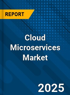 Global Cloud Microservices Market