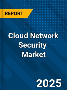 Global Cloud Network Security Industry