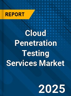 Cloud Penetration Testing Services Market