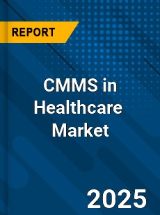 Global Computerized Maintenance Management System Software in Healthcare Market