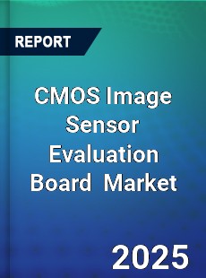 Global CMOS Image Sensor Evaluation Board Industry