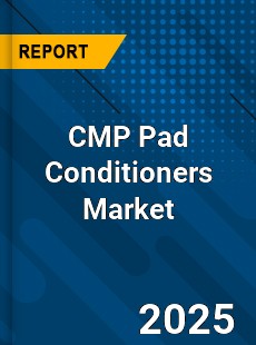 Global CMP Pad Conditioners Market