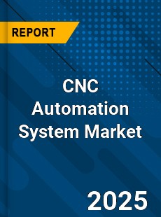 CNC Automation System Market