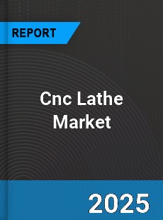 Global Cnc Lathe Market