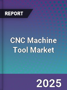 Global CNC Machine Tool Market
