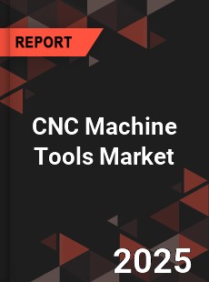 COVID 19 Outbreak Global CNC Machine Tools Industry