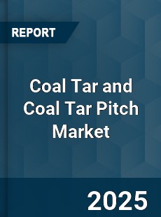 Global Coal Tar and Coal Tar Pitch Industry