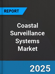 Global Coastal Surveillance Systems Market