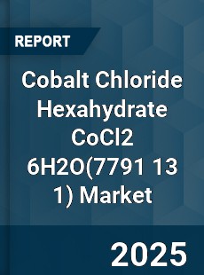 Global Cobalt Chloride Hexahydrate CoCl2 6H2O Industry