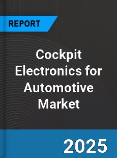 Cockpit Electronics for Automotive