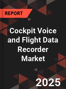 COVID 19 Outbreak Global Cockpit Voice and Flight Data Recorder Industry