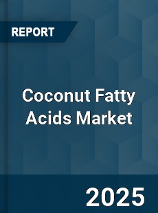 Coconut Fatty Acids Global Market