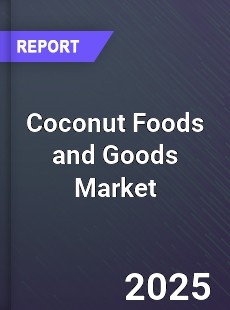 Global Coconut Foods and Goods Market
