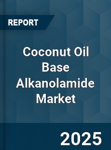 Coconut Oil Base Alkanolamide Market