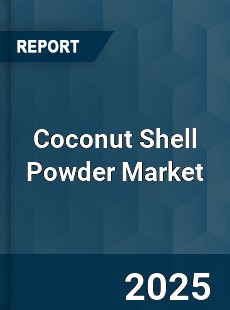 Coconut Shell Powder Global Market